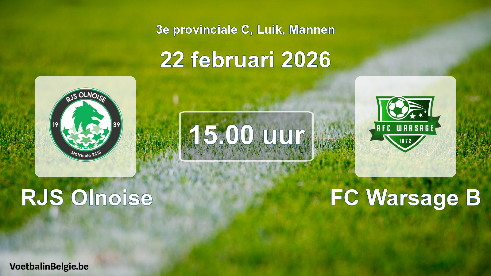 Match prévu football hommes: RJS Olnoise - FC Warsage B (22 février 2026)