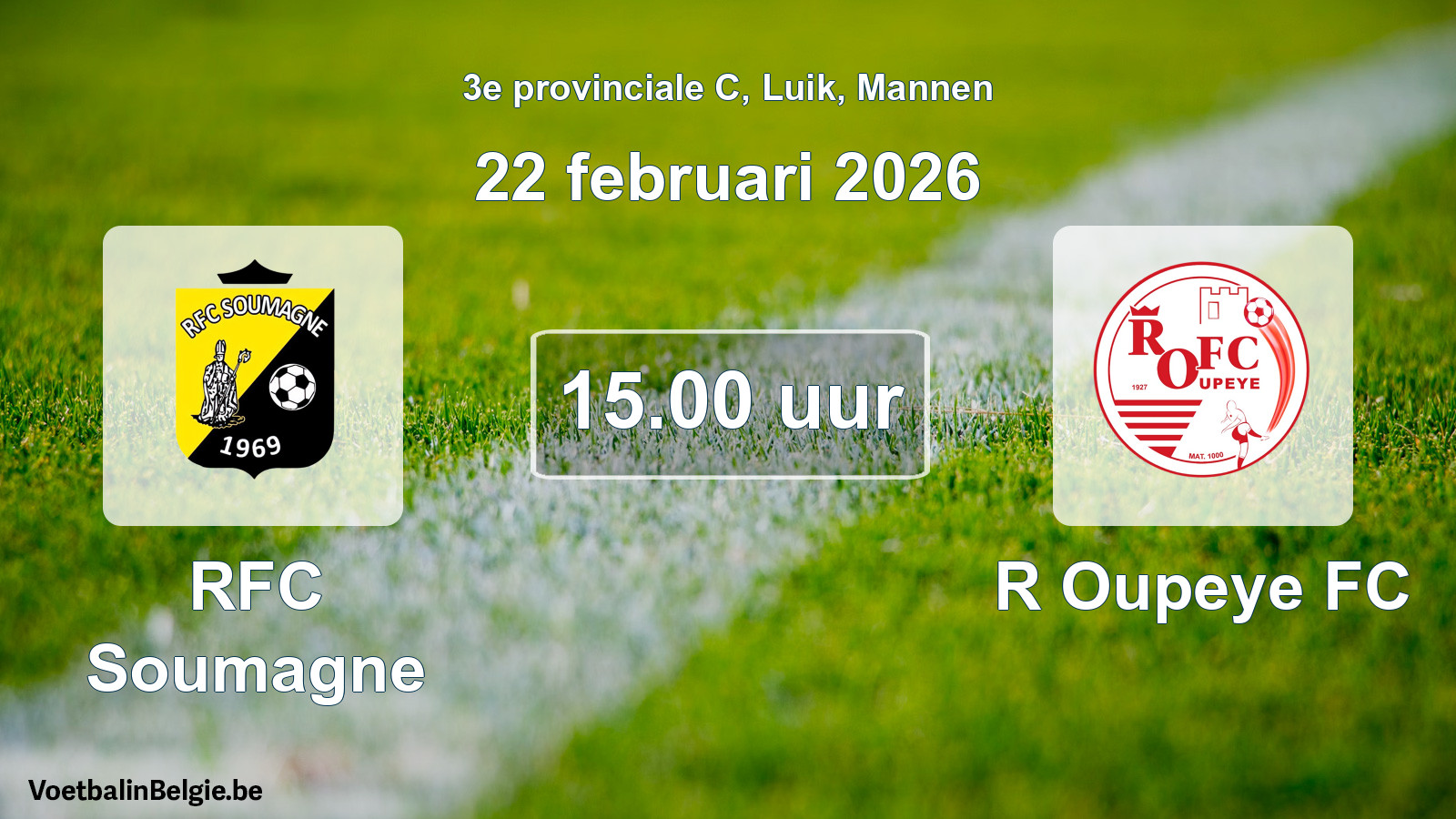 Match prévu football hommes: RFC Soumagne - R Oupeye FC (22 février 2026)