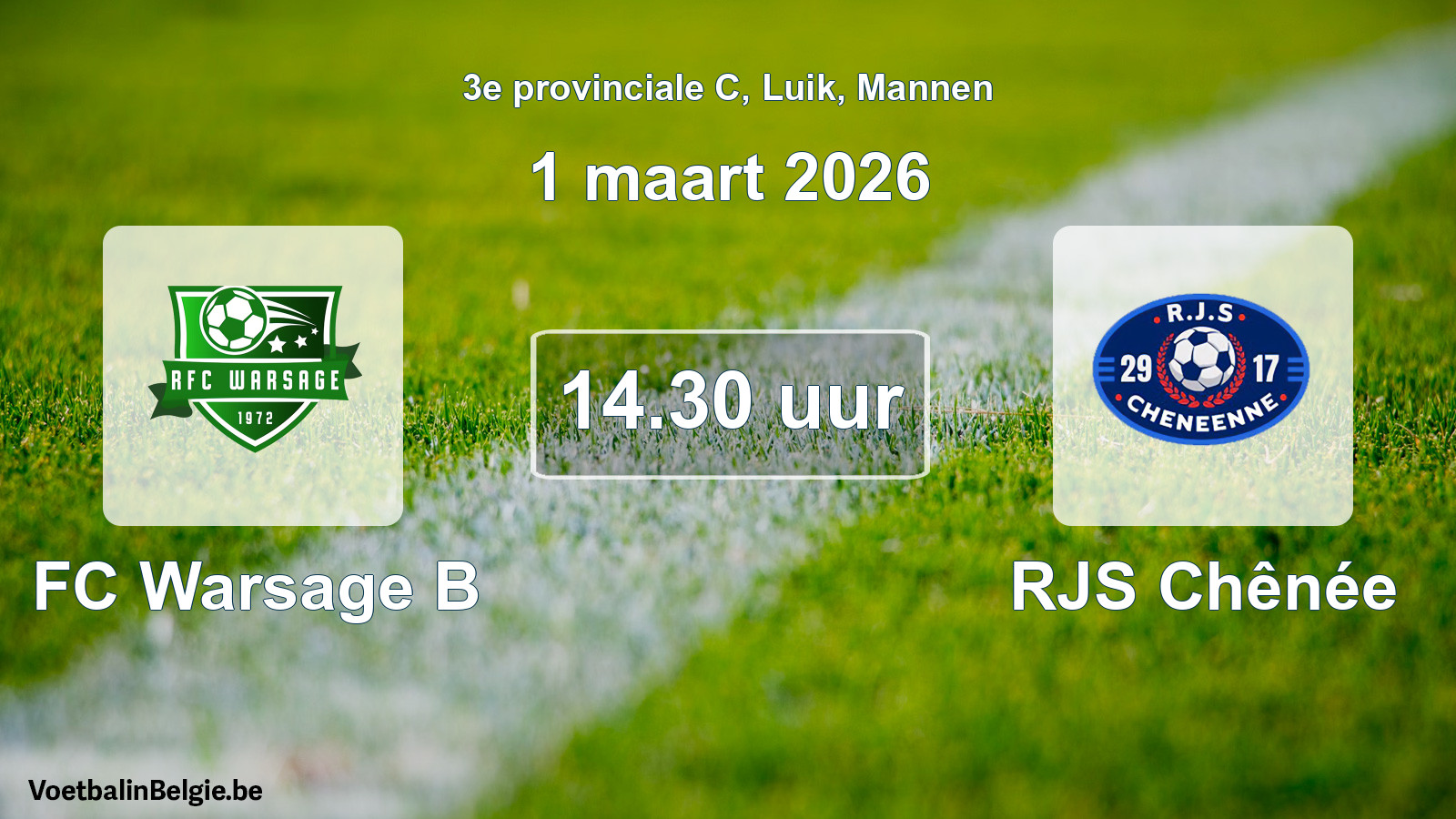 Match prévu football hommes: FC Warsage B - RJS Chênée (1 mars 2026)