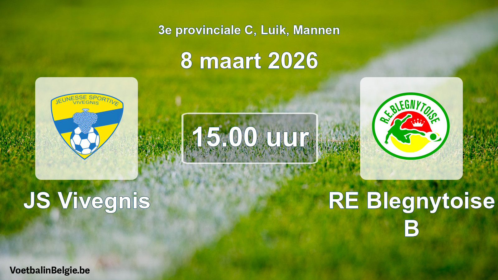Match prévu football hommes: JS Vivegnis - RE Blegnytoise B (8 mars 2026)