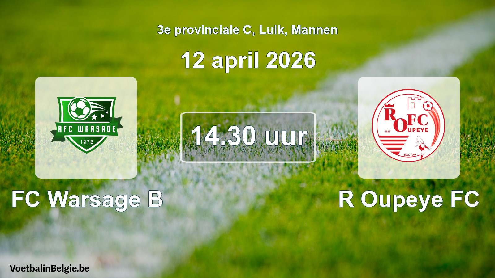 Match prévu football hommes: FC Warsage B - R Oupeye FC (12 avril 2026)