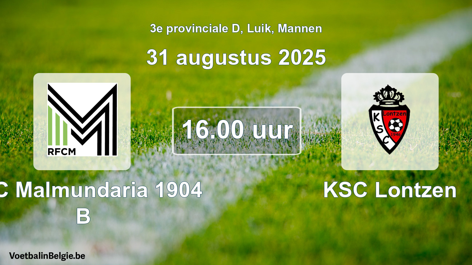 Geplande wedstrijd mannenvoetbal: RFC Malmundaria 1904 B - KSC Lontzen (31 augustus 2025)