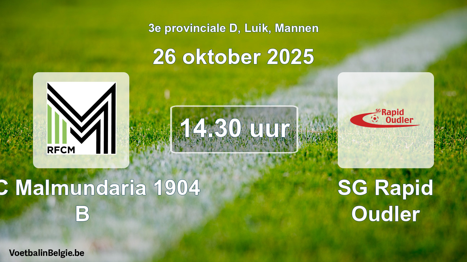 Scheduled match men football: RFC Malmundaria 1904 B - SG Rapid Oudler (26 October 2025)
