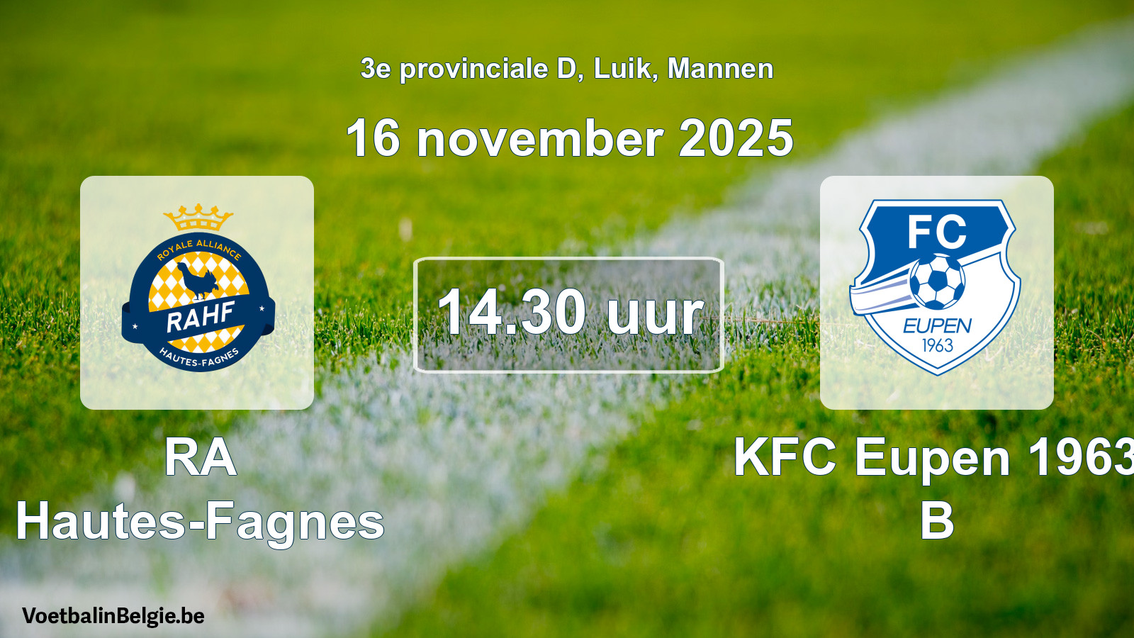 Match prévu football hommes: RA Hautes-Fagnes - KFC Eupen 1963 B (16 novembre 2025)