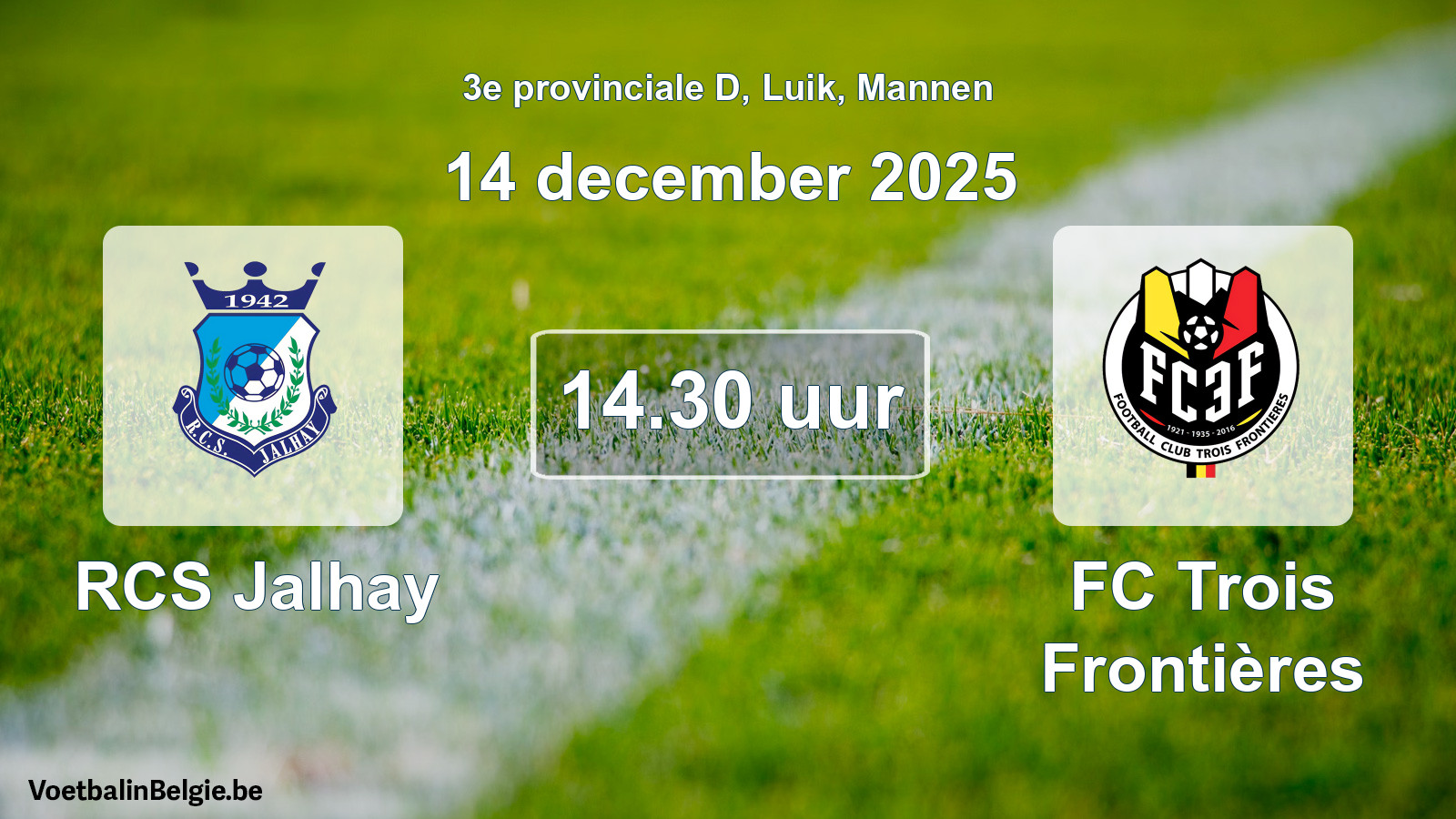 Scheduled match men football: RCS Jalhay - FC Trois Frontières (14 December 2025)