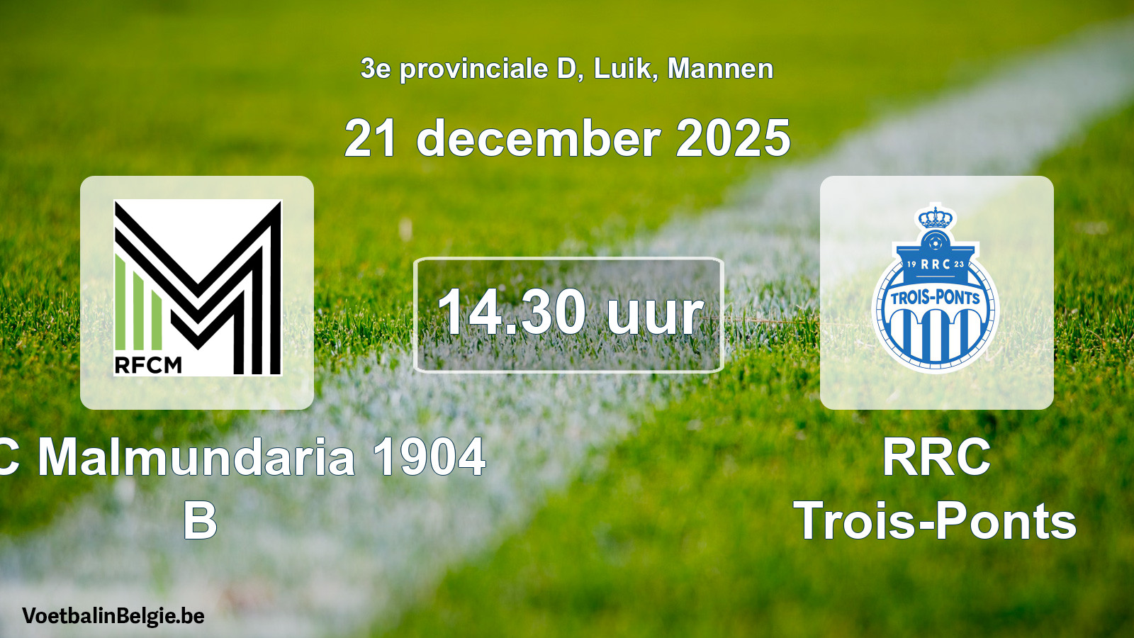 Geplande wedstrijd mannenvoetbal: RFC Malmundaria 1904 B - RRC Trois-Ponts (21 december 2025)