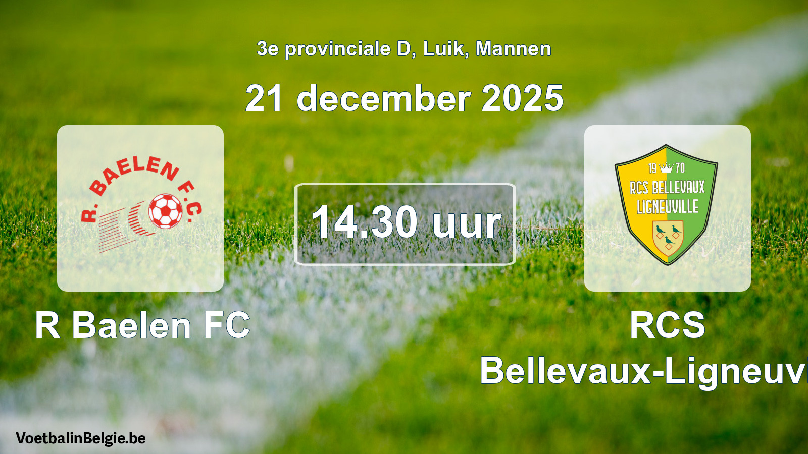 Scheduled match men football: R Baelen FC - RCS Bellevaux-Ligneuville (21 December 2025)