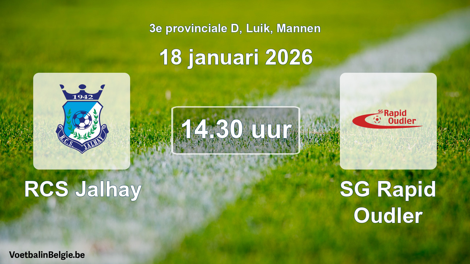 Scheduled match men football: RCS Jalhay - SG Rapid Oudler (18 January 2026)