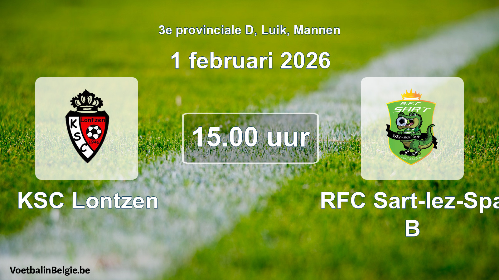 Match prévu football hommes: KSC Lontzen - RFC Sart-lez-Spa B (1 février 2026)
