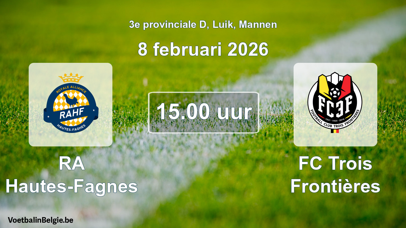 Scheduled match men football: RA Hautes-Fagnes - FC Trois Frontières (8 February 2026)