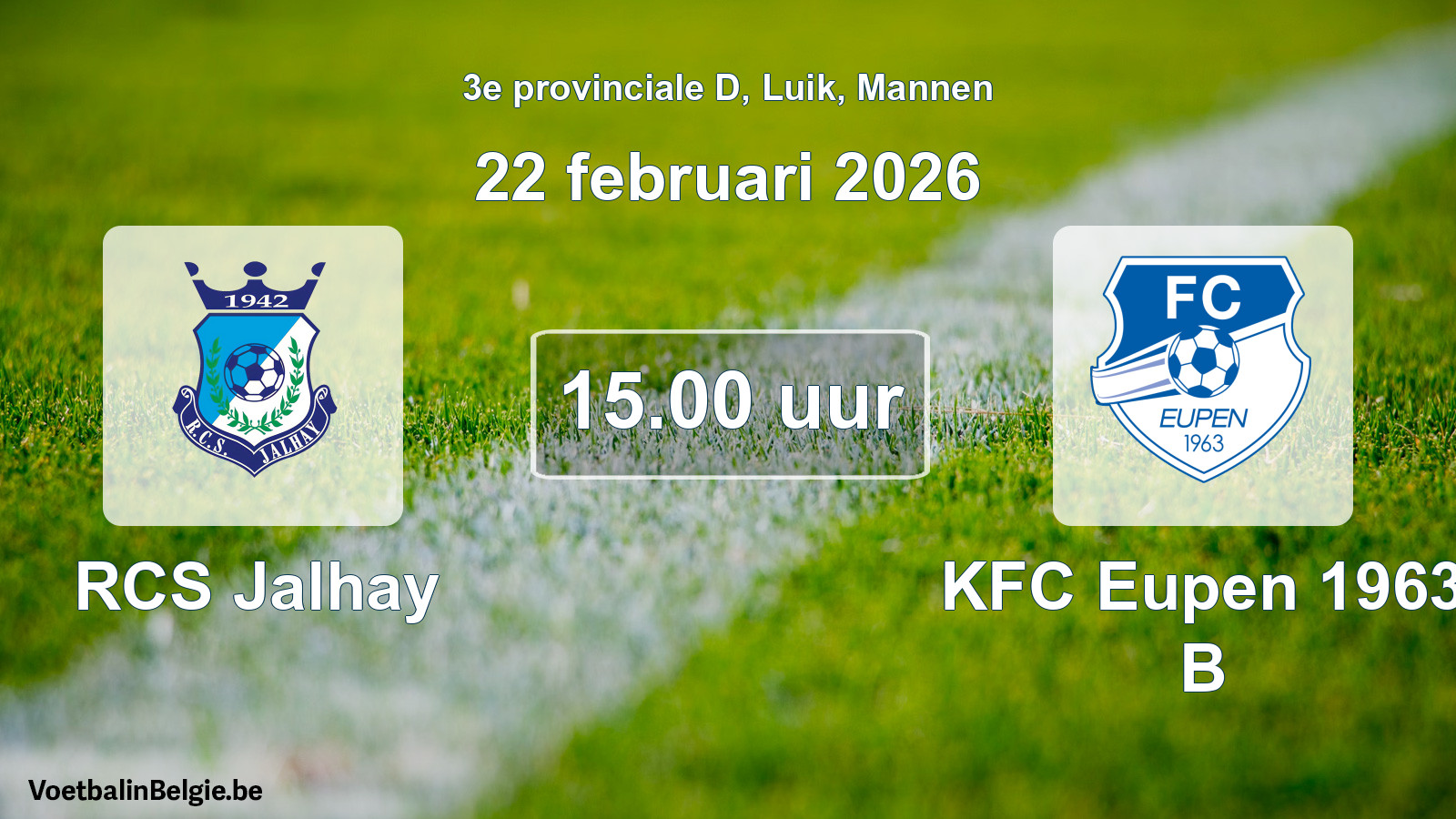 Scheduled match men football: RCS Jalhay - KFC Eupen 1963 B (22 February 2026)