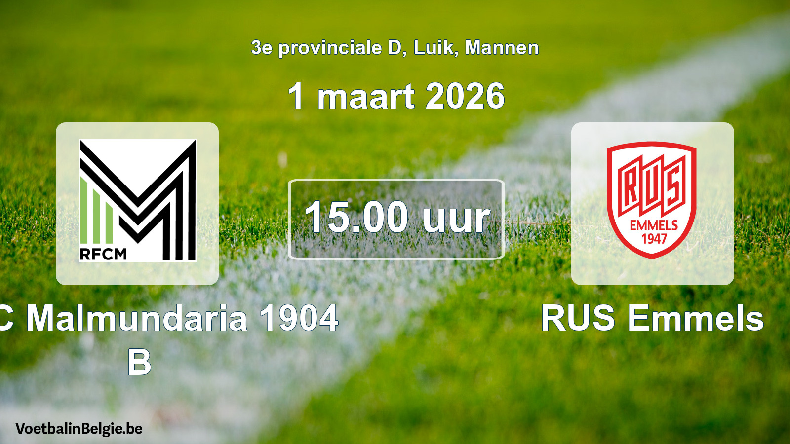 Scheduled match men football: RFC Malmundaria 1904 B - RUS Emmels (1 March 2026)
