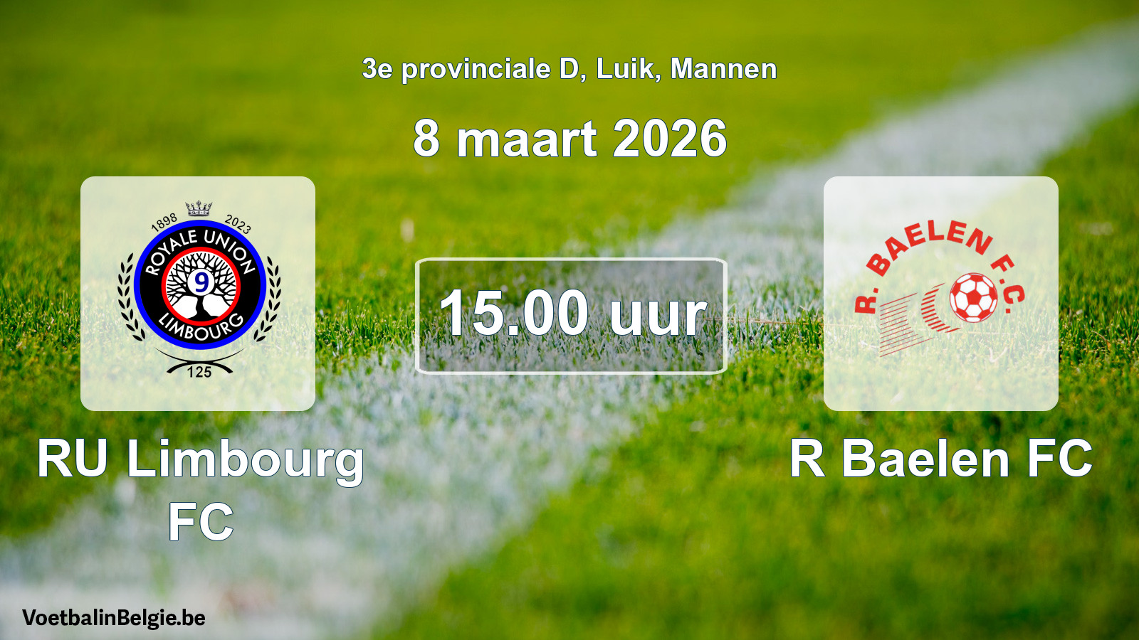 Scheduled match men football: RU Limbourg FC - R Baelen FC (8 March 2026)