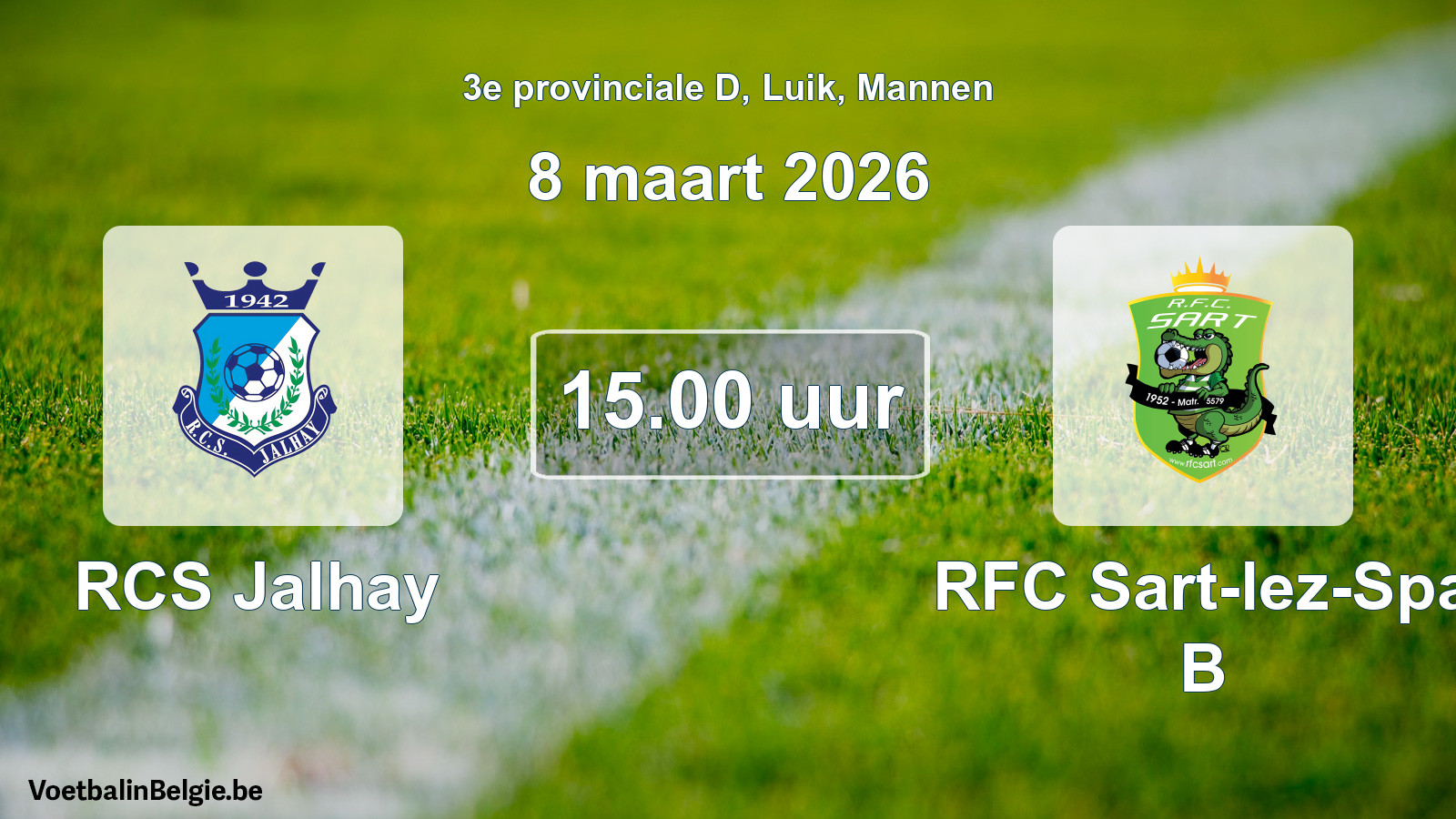 Match prévu football hommes: RCS Jalhay - RFC Sart-lez-Spa B (8 mars 2026)
