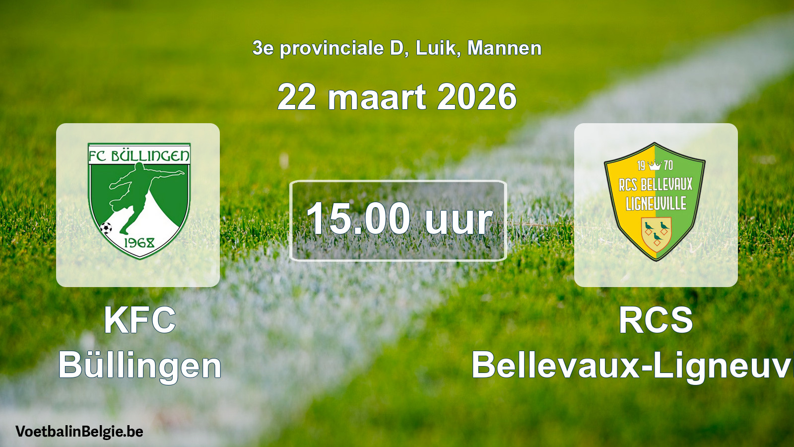 Geplande wedstrijd mannenvoetbal: KFC Büllingen - RCS Bellevaux-Ligneuville (22 maart 2026)