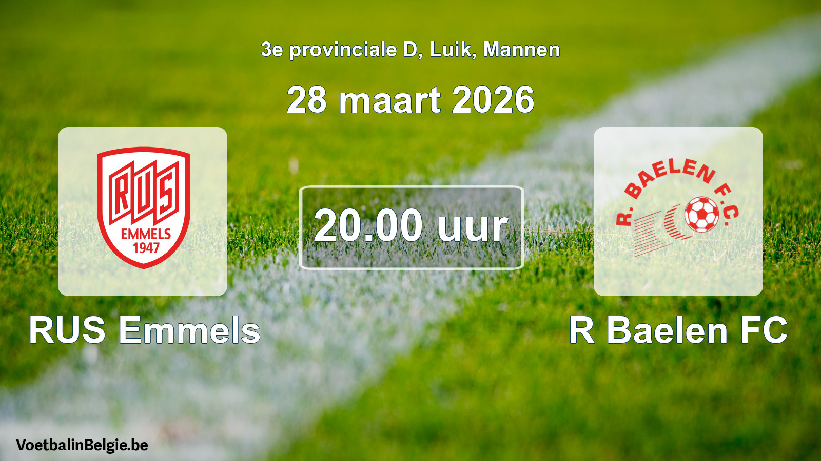 Scheduled match men football: RUS Emmels - R Baelen FC (28 March 2026)