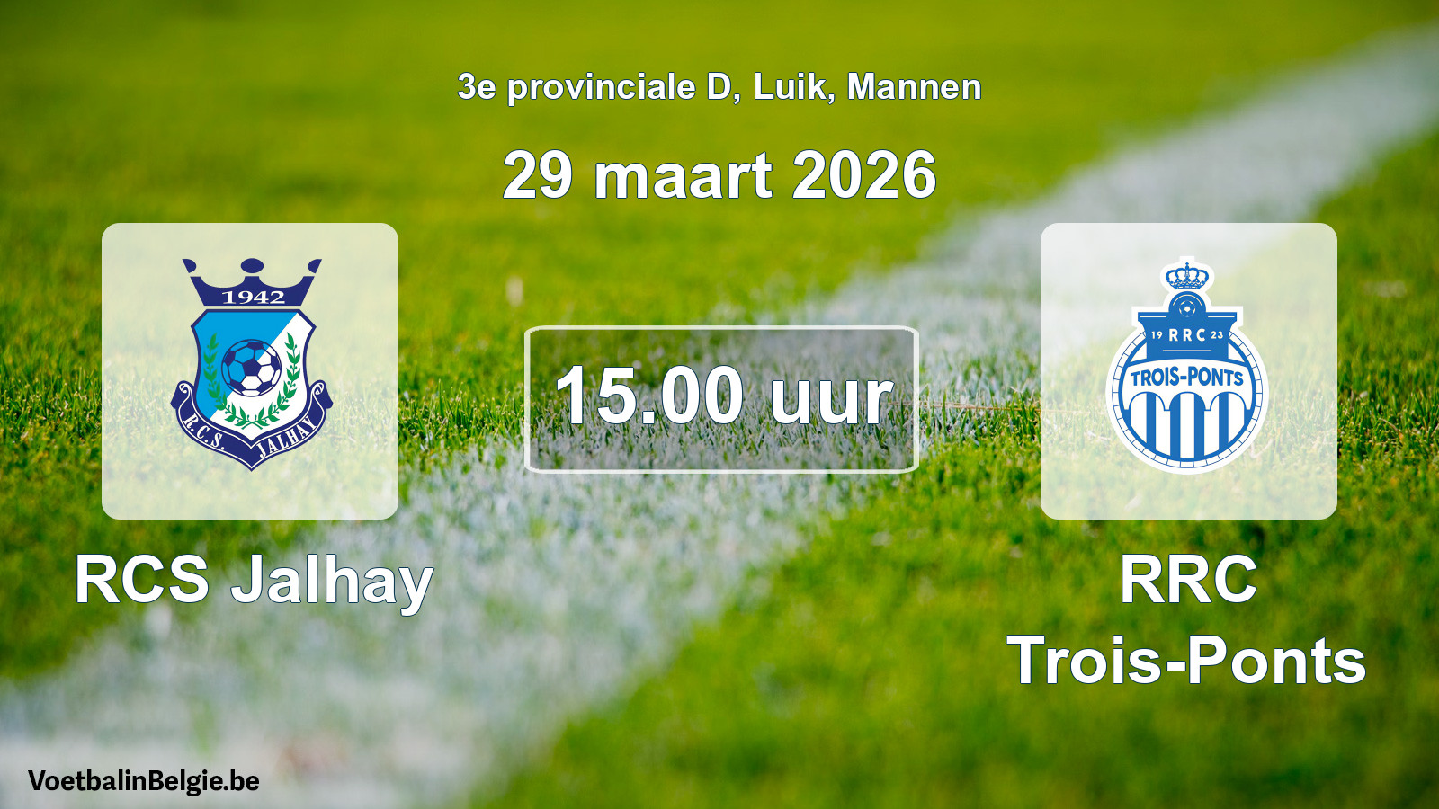 Scheduled match men football: RCS Jalhay - RRC Trois-Ponts (29 March 2026)