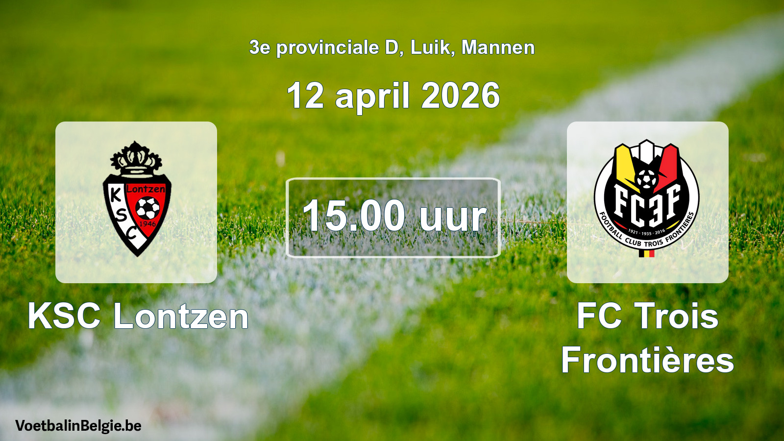 Scheduled match men football: KSC Lontzen - FC Trois Frontières (12 April 2026)