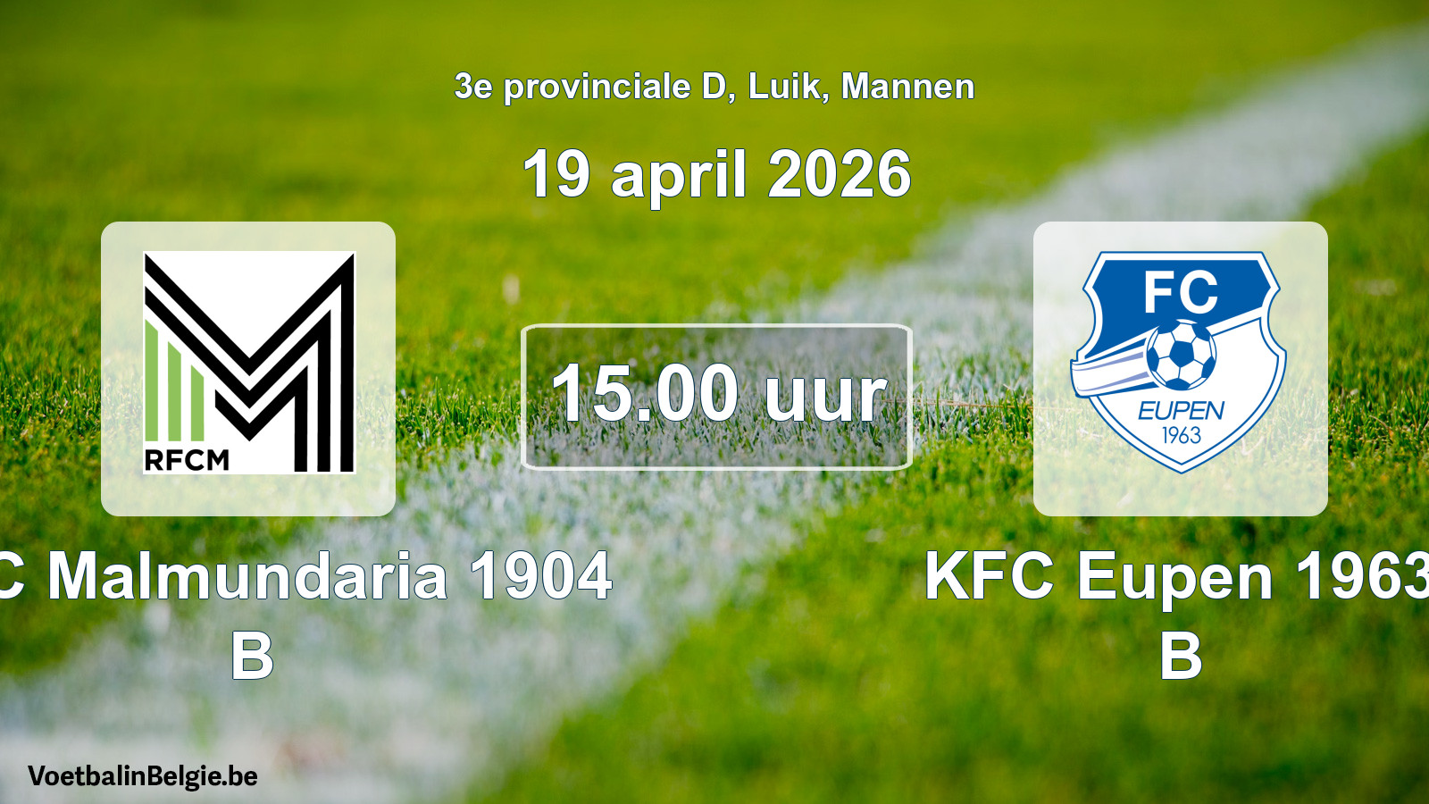 Scheduled match men football: RFC Malmundaria 1904 B - KFC Eupen 1963 B (19 April 2026)