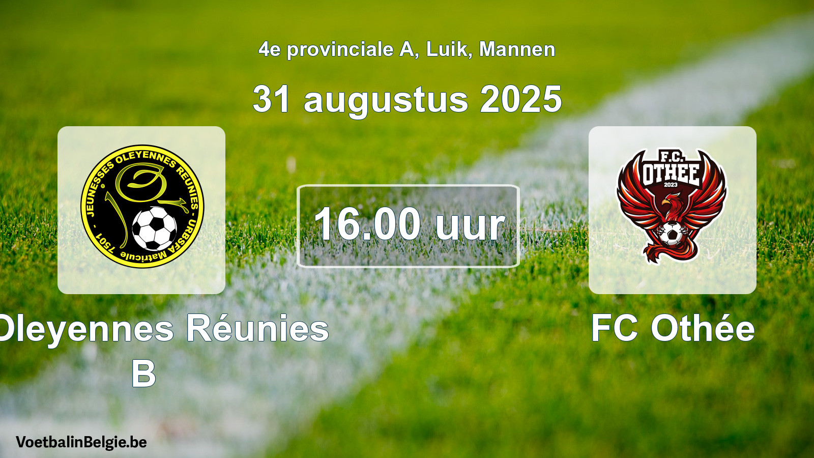 Scheduled match men football: J Oleyennes Réunies B - FC Othée (31 August 2025)