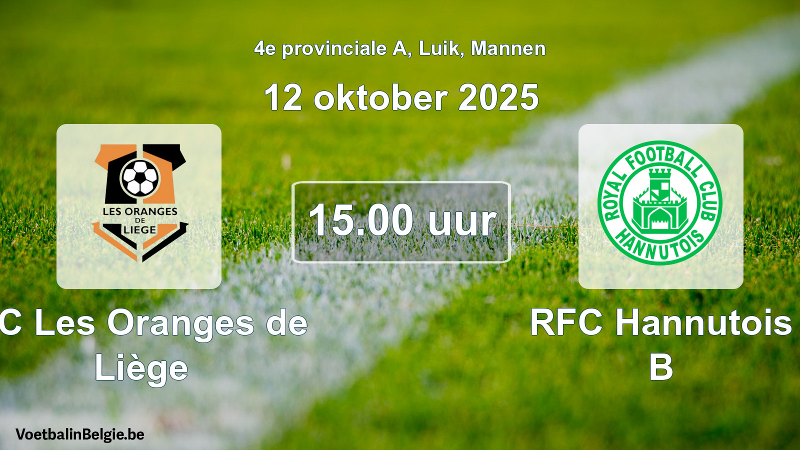 Scheduled match men football: FC Les Oranges de Liège - RFC Hannutois B (12 October 2025)