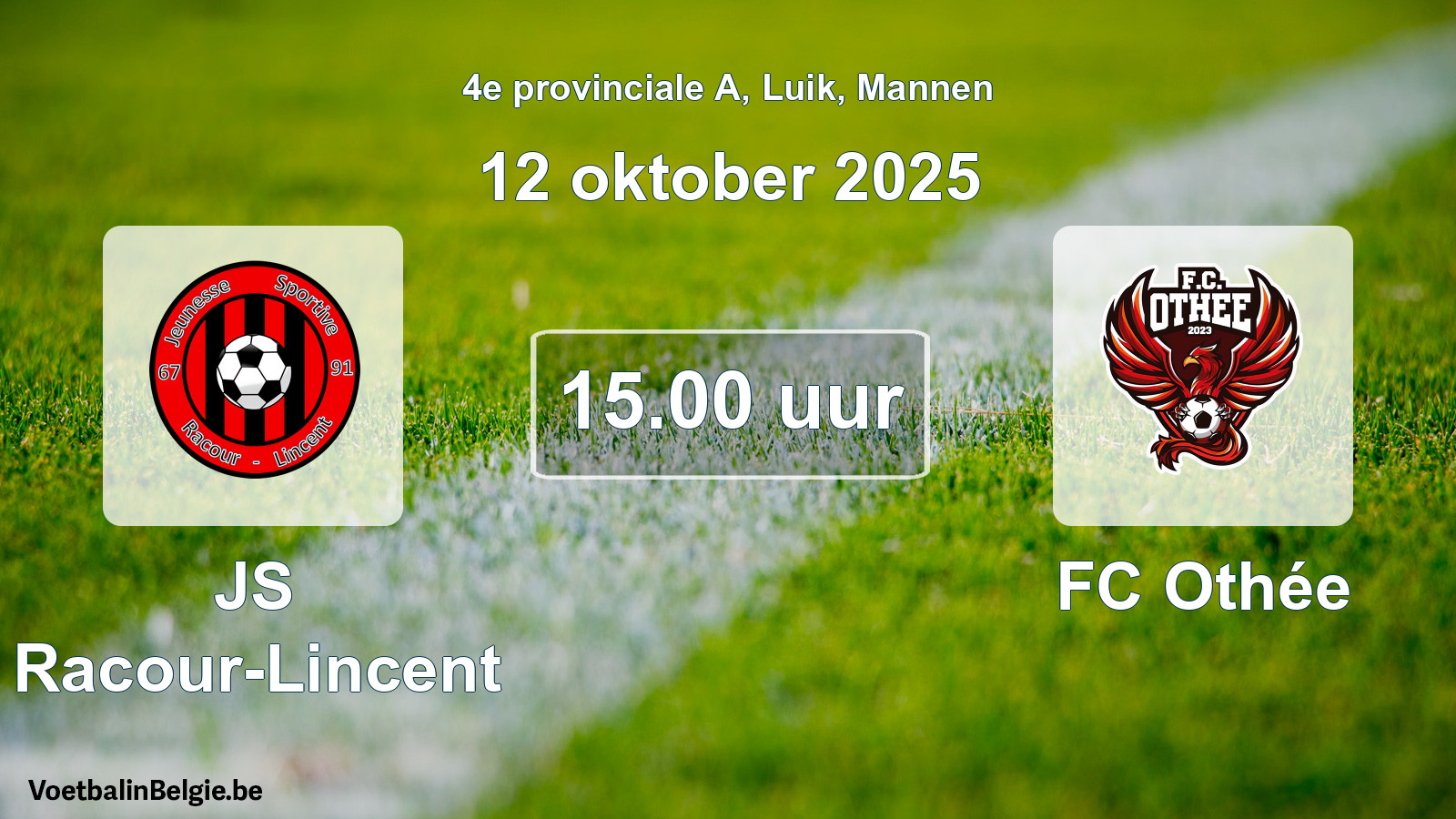 Scheduled match men football: JS Racour-Lincent - FC Othée (12 October 2025)