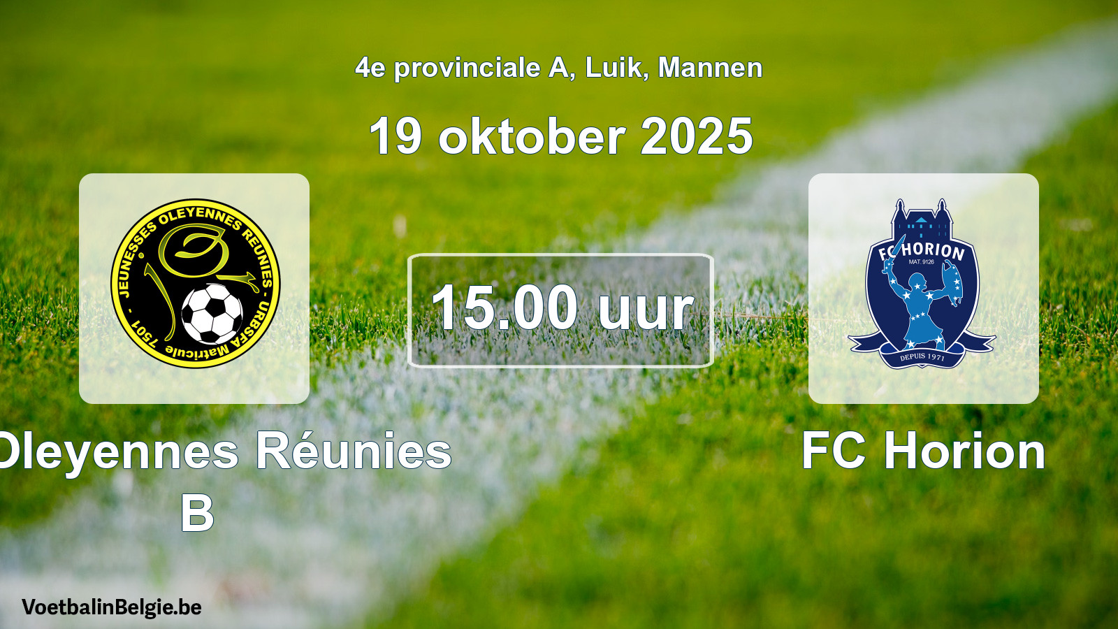 Scheduled match men football: J Oleyennes Réunies B - FC Horion (19 October 2025)