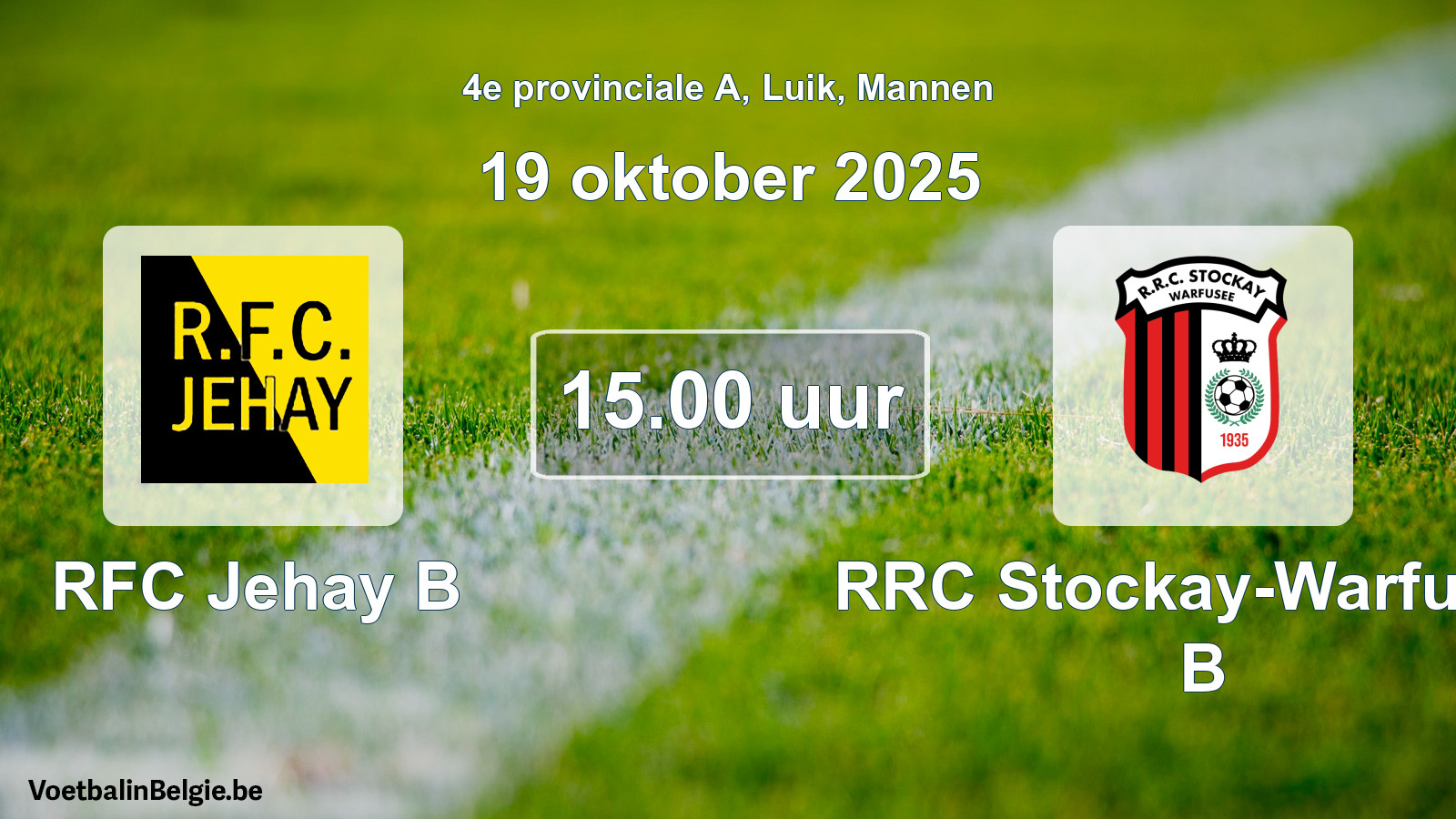 Scheduled match men football: RFC Jehay B - RRC Stockay-Warfusée B (19 October 2025)
