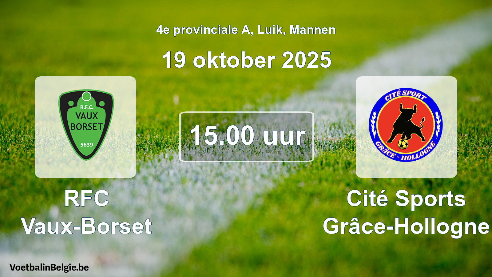 Geplantes Spiel männer-Fußball: RFC Vaux-Borset - Cité Sports Grâce-Hollogne (19 Oktober 2025)