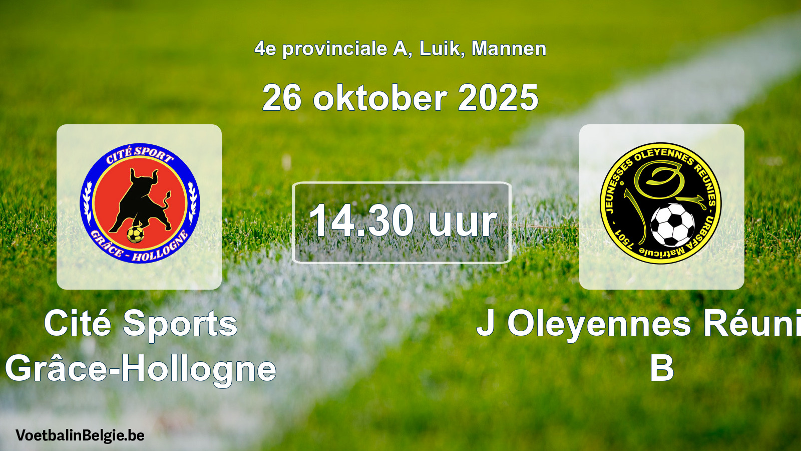 Scheduled match men football: Cité Sports Grâce-Hollogne - J Oleyennes Réunies B (26 October 2025)