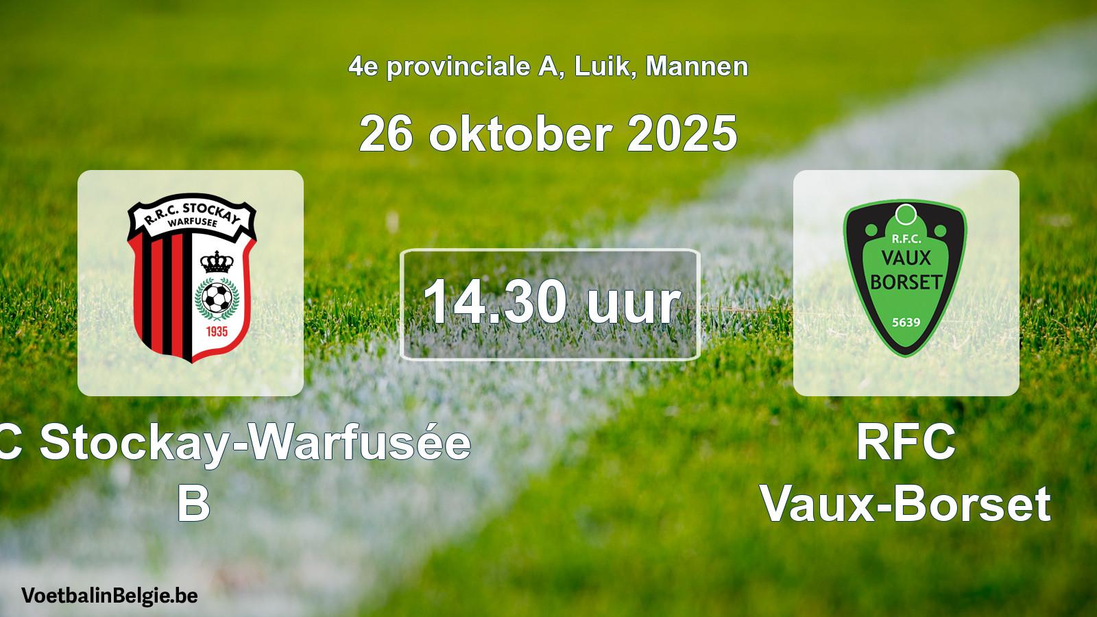 Scheduled match men football: RRC Stockay-Warfusée B - RFC Vaux-Borset (26 October 2025)