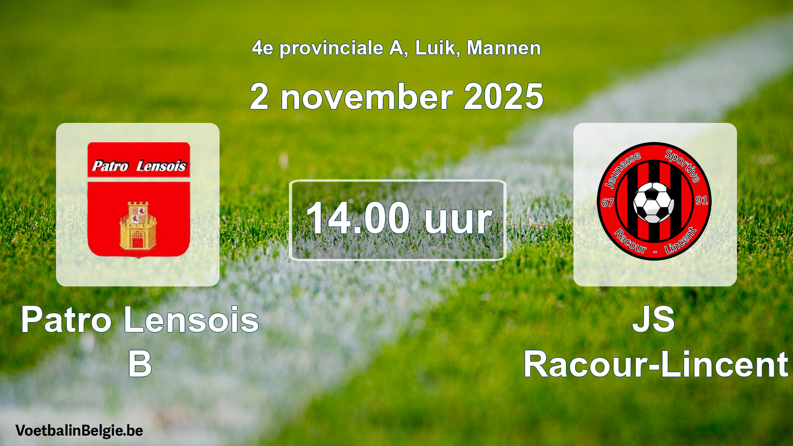 Scheduled match men football: Patro Lensois B - JS Racour-Lincent (2 November 2025)