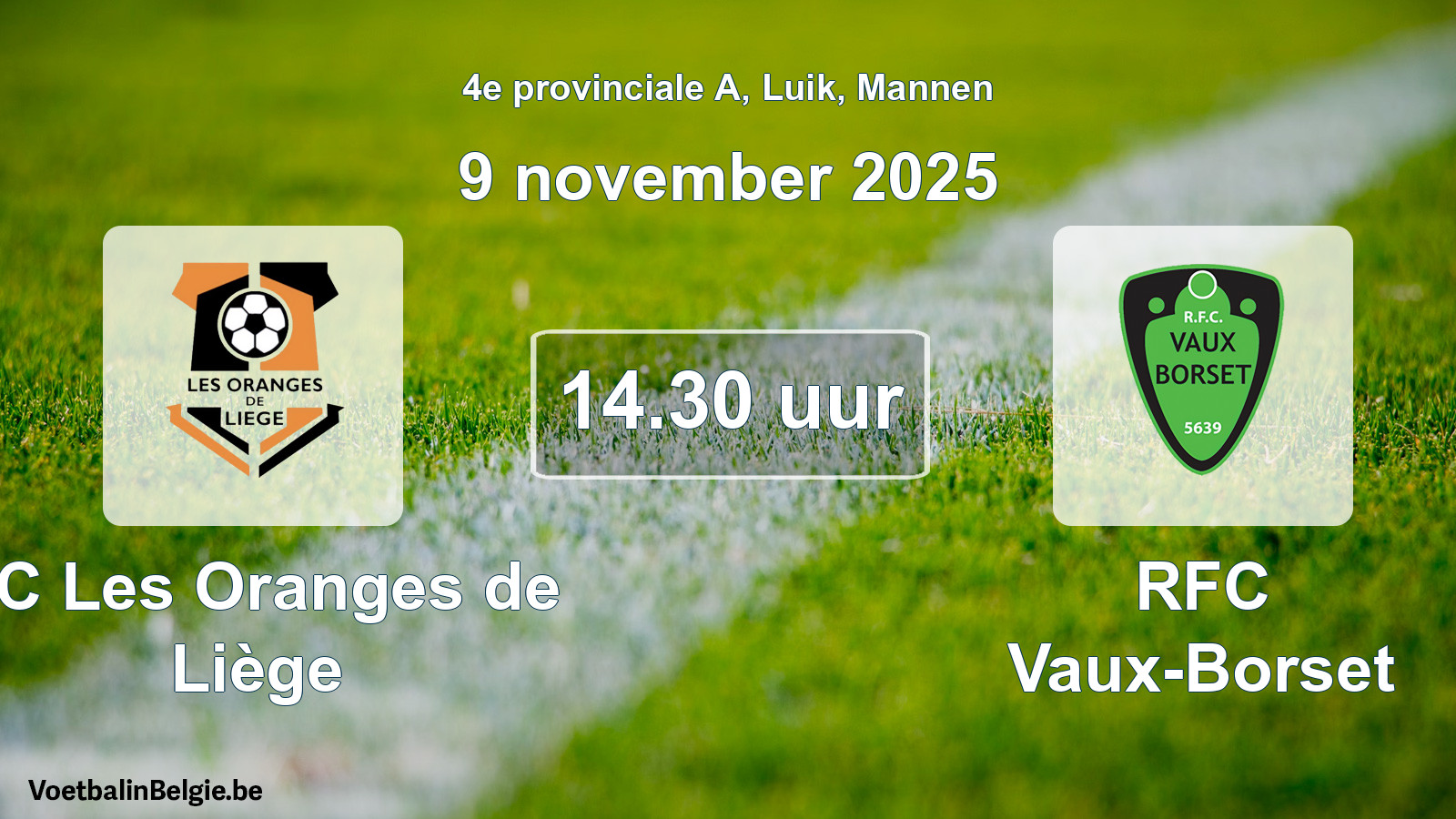Scheduled match men football: FC Les Oranges de Liège - RFC Vaux-Borset (9 November 2025)