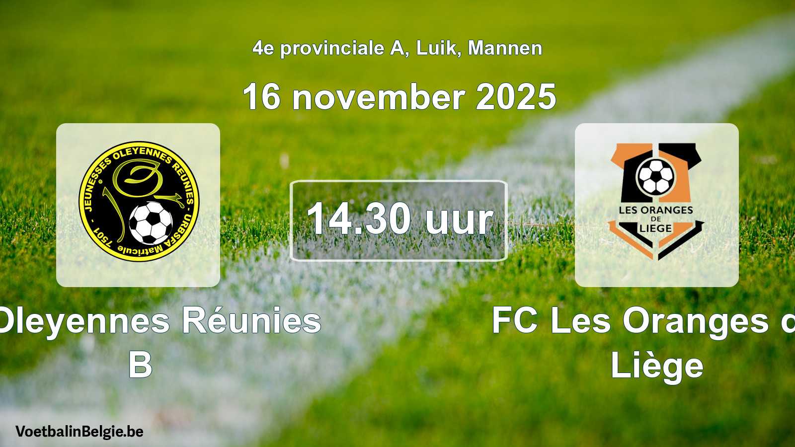 Scheduled match men football: J Oleyennes Réunies B - FC Les Oranges de Liège (16 November 2025)