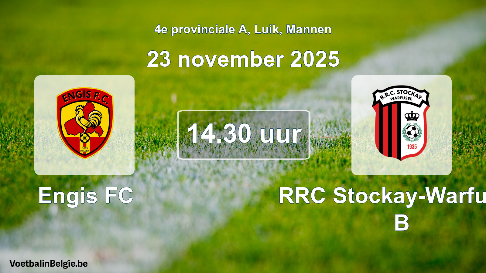 Scheduled match men football: Engis FC - RRC Stockay-Warfusée B (23 November 2025)