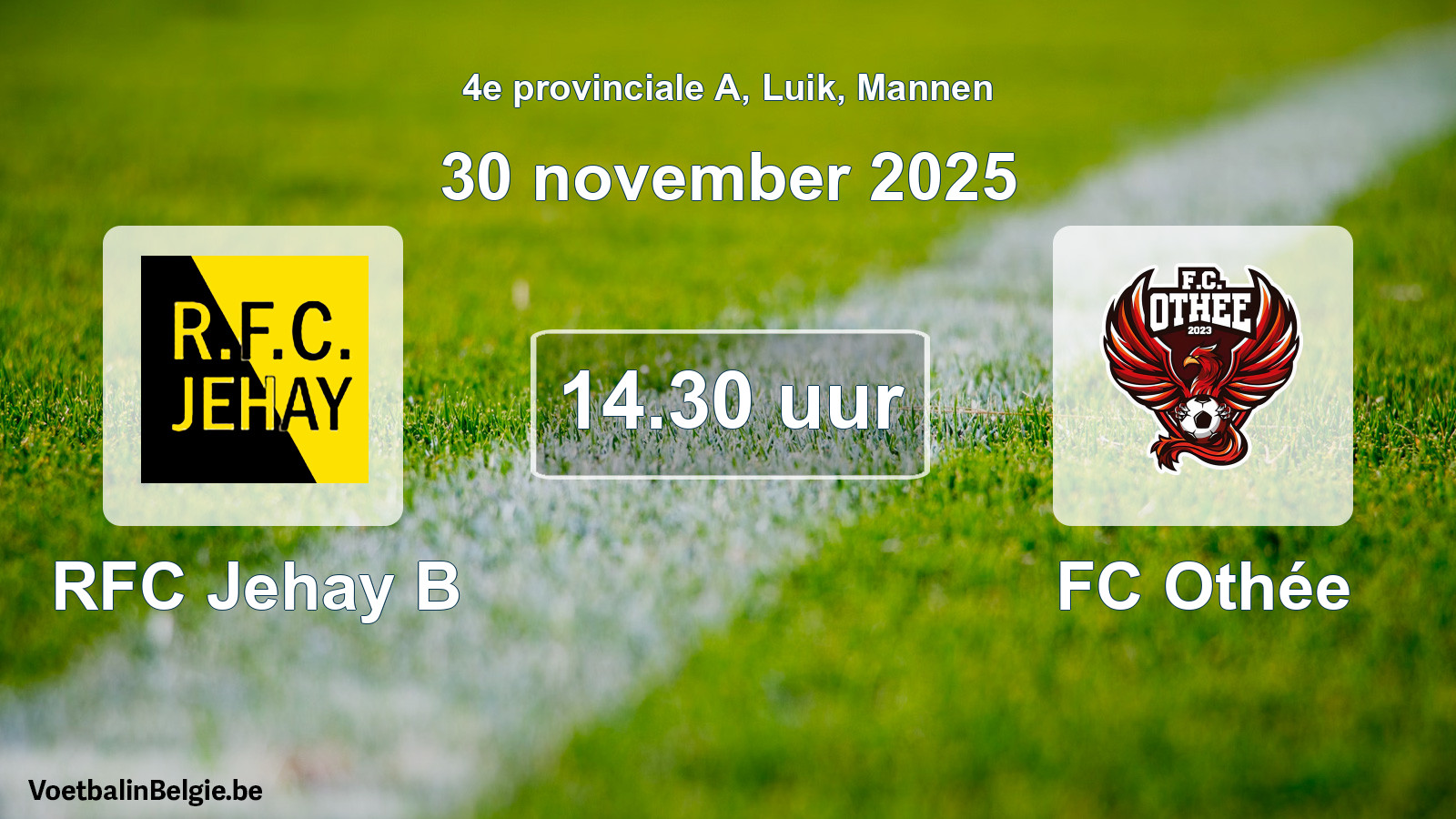 Scheduled match men football: RFC Jehay B - FC Othée (30 November 2025)