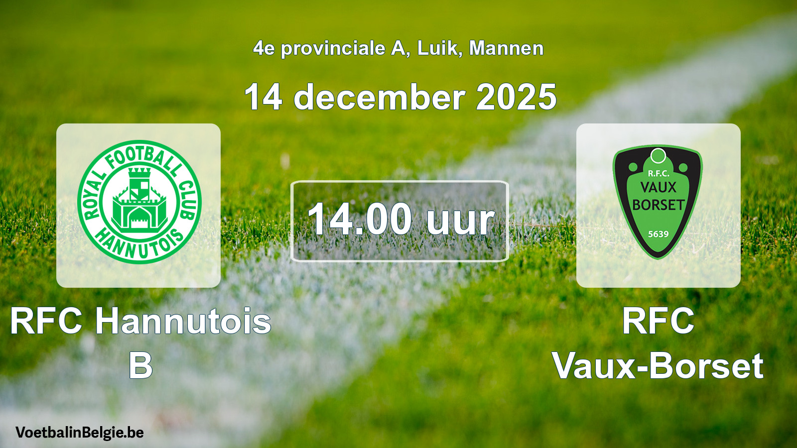 Scheduled match men football: RFC Hannutois B - RFC Vaux-Borset (14 December 2025)