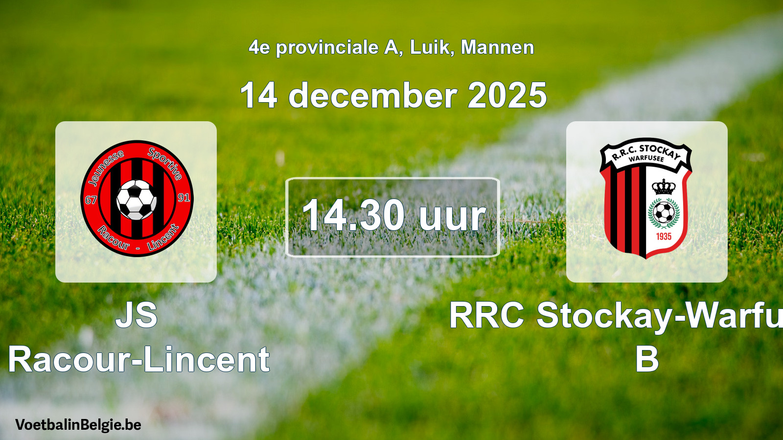 Scheduled match men football: JS Racour-Lincent - RRC Stockay-Warfusée B (14 December 2025)