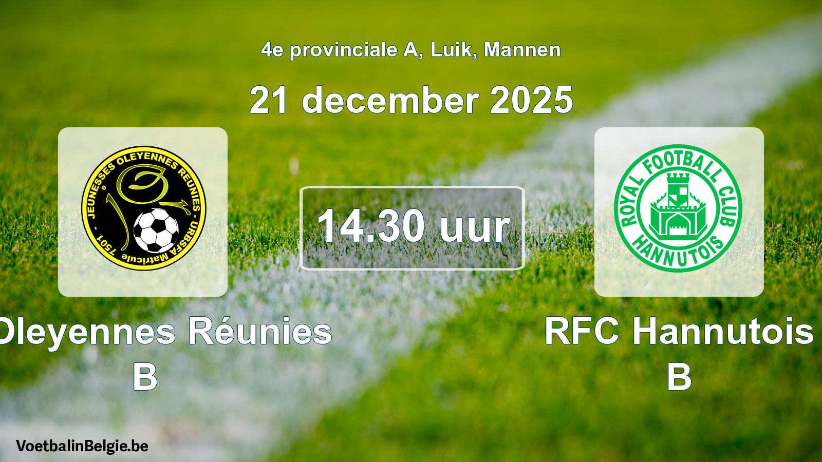 Scheduled match men football: J Oleyennes Réunies B - RFC Hannutois B (21 December 2025)