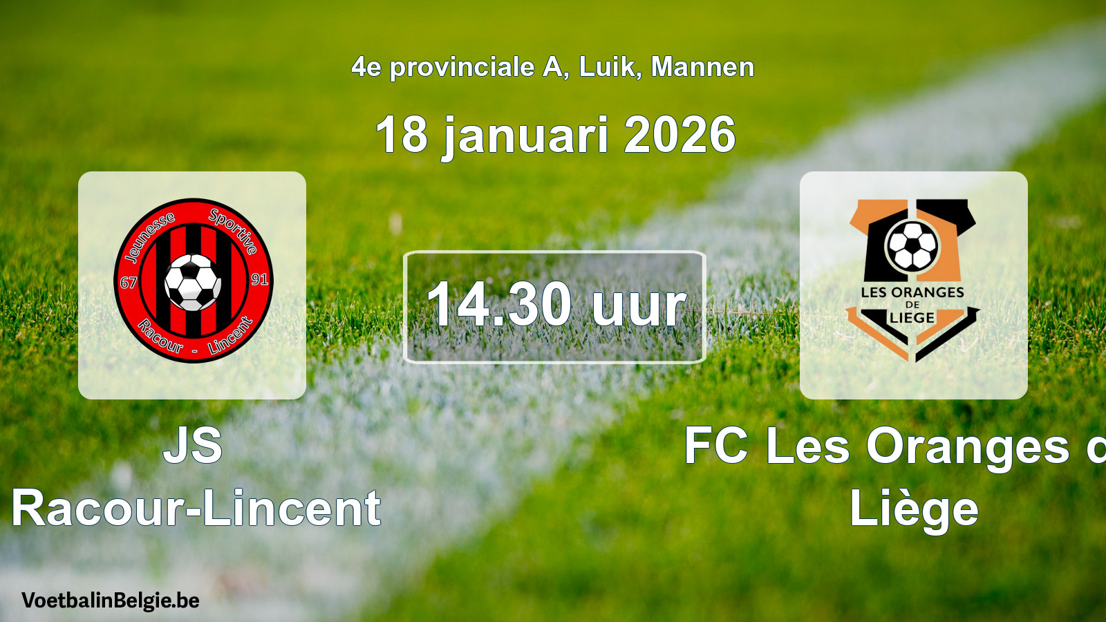 Scheduled match men football: JS Racour-Lincent - FC Les Oranges de Liège (18 January 2026)