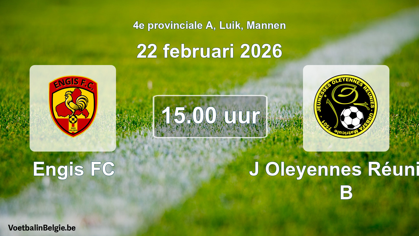 Scheduled match men football: Engis FC - J Oleyennes Réunies B (22 February 2026)