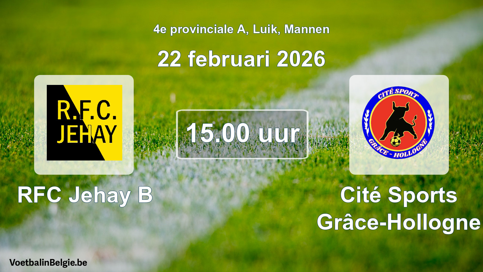Geplantes Spiel männer-Fußball: RFC Jehay B - Cité Sports Grâce-Hollogne (22 Februar 2026)