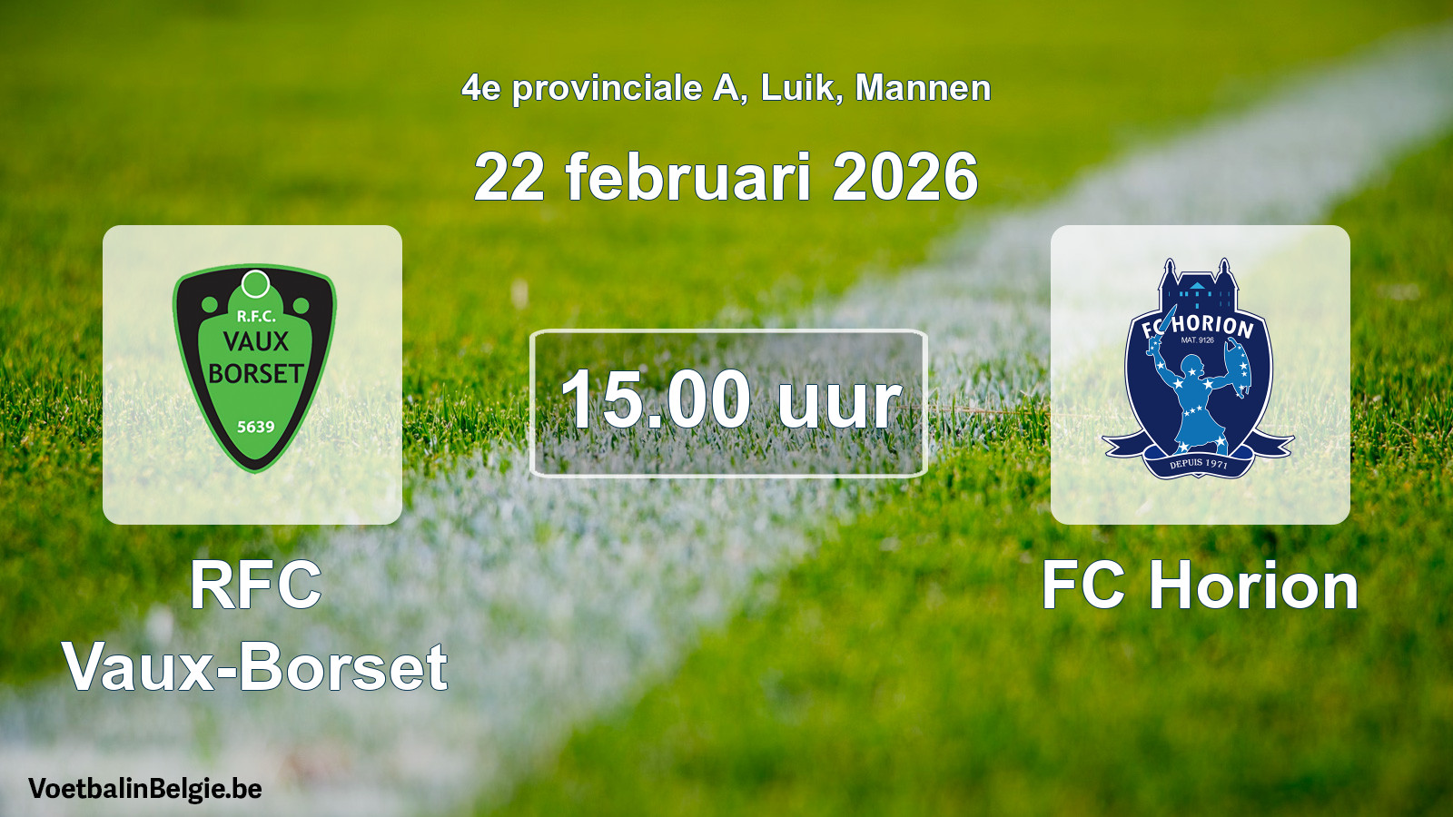 Scheduled match men football: RFC Vaux-Borset - FC Horion (22 February 2026)