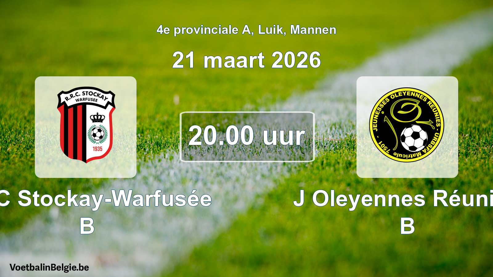 Scheduled match men football: RRC Stockay-Warfusée B - J Oleyennes Réunies B (21 March 2026)
