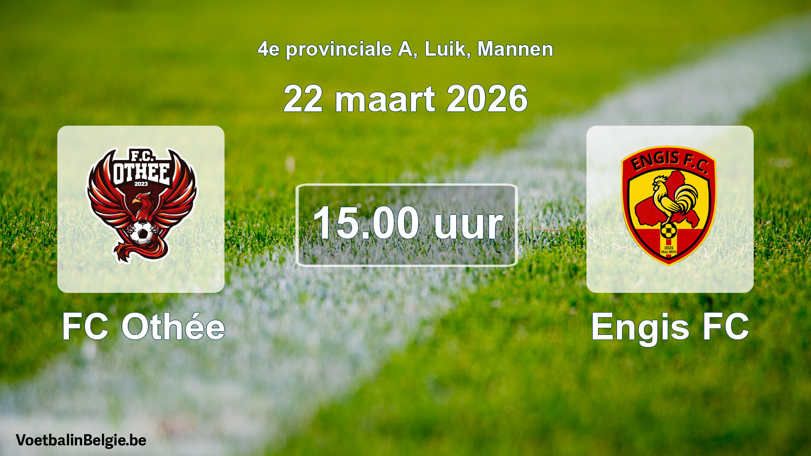 Scheduled match men football: FC Othée - Engis FC (22 March 2026)