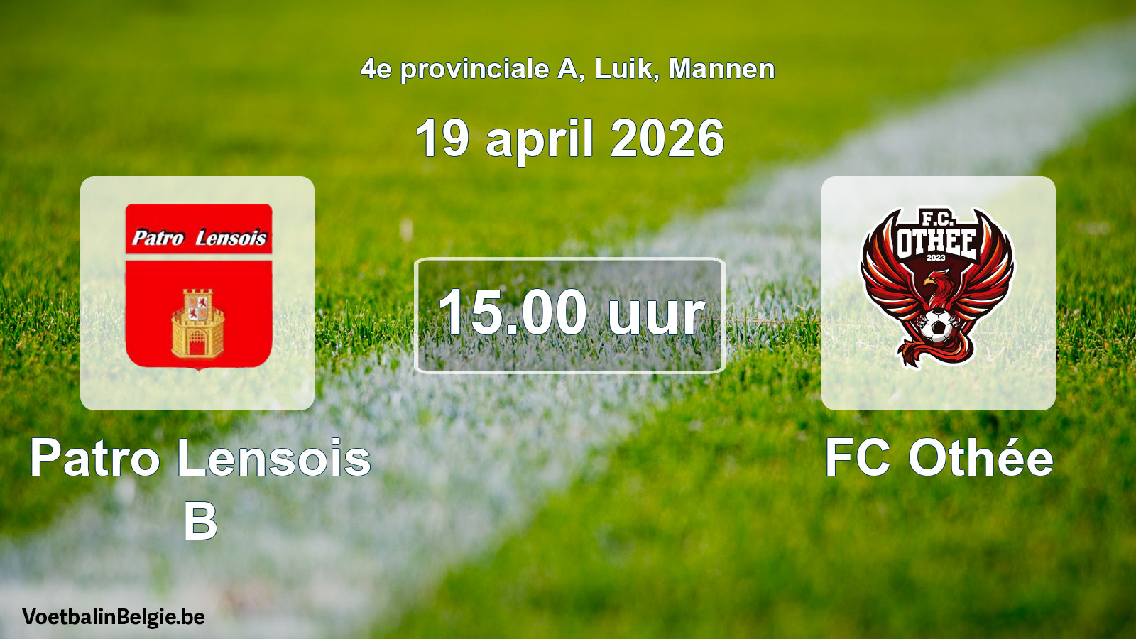 Scheduled match men football: Patro Lensois B - FC Othée (19 April 2026)