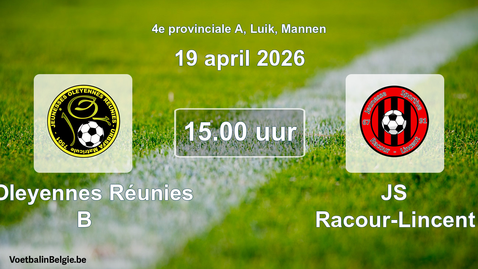 Scheduled match men football: J Oleyennes Réunies B - JS Racour-Lincent (19 April 2026)