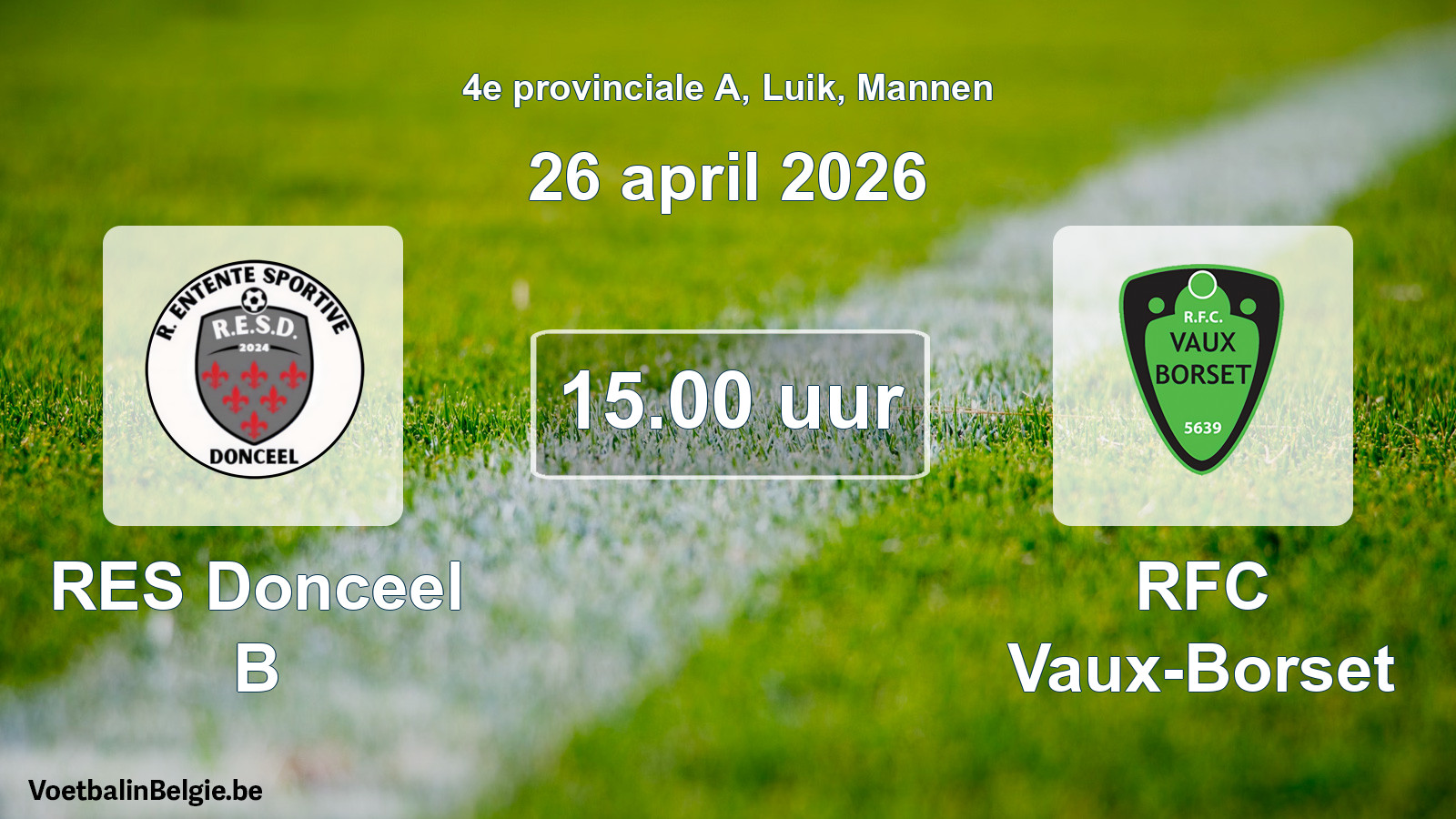 Scheduled match men football: RES Donceel B - RFC Vaux-Borset (26 April 2026)