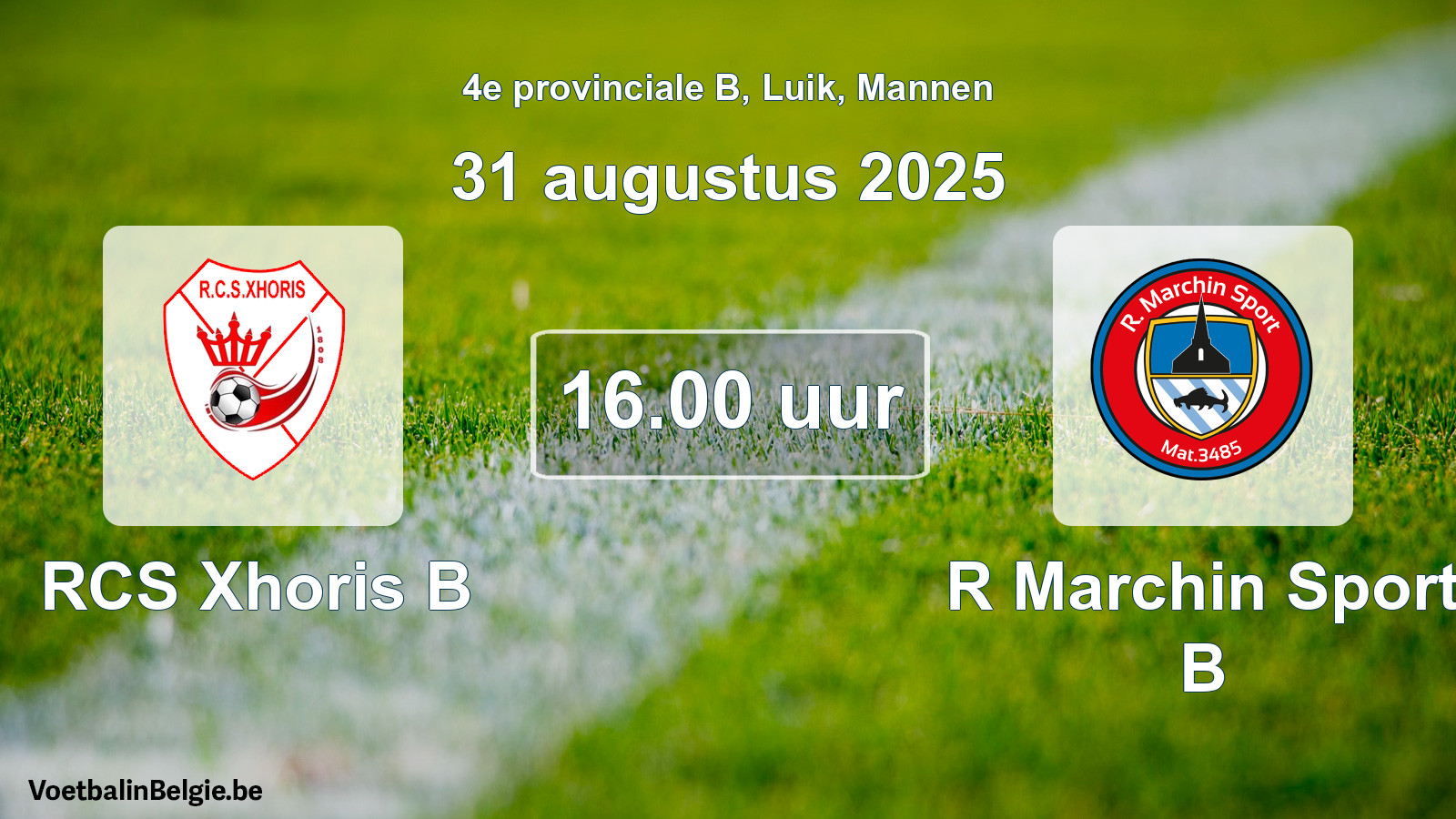 Scheduled match men football: RCS Xhoris B - R Marchin Sport B (31 August 2025)