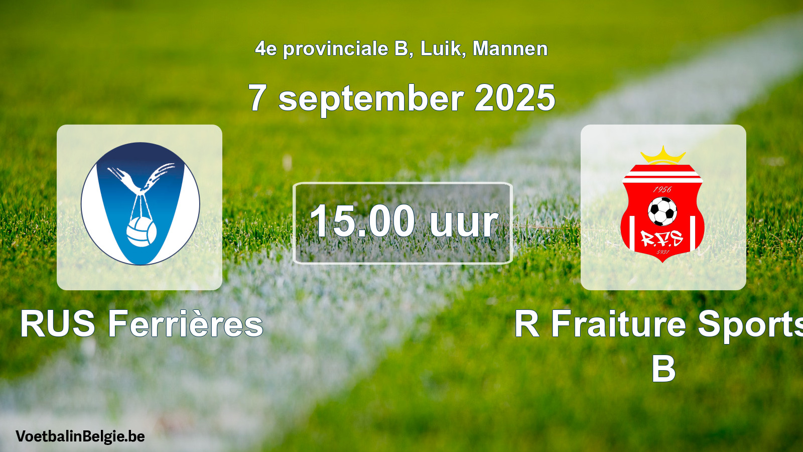 Geplantes Spiel männer-Fußball: RUS Ferrières - R Fraiture Sports B (7 September 2025)